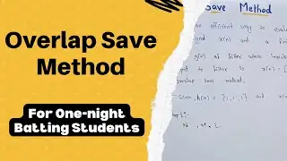 Overlap Save Method of Convolution || DSP || Friend's Explanation