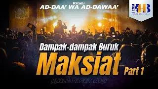 Ad-Daa' wa Ad-Dawaa' - Dampak-Dampak Buruk Maksiat (Part 1)