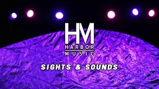 Sights & Sounds | Official Lyric Video | Harbor Music