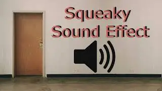 Door Squeaking - Sound Effect [FREE USE]