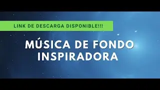 Música De Fondo para Videos & Presentaciones (Gratis)