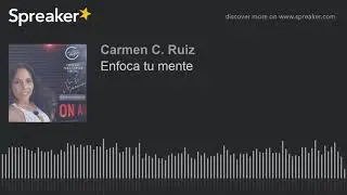 Enfoca tu mente (hecho con Spreaker)