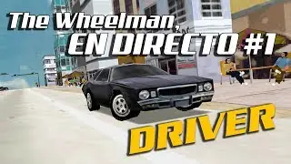 THE WHEELMAN, EN DIRECTO | DRIVER Walkthrough #1 | PS1 (PCSX-R)