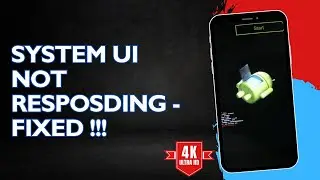 How To Fix System UI Isn't Responding On Samsung - Step By Step Guide