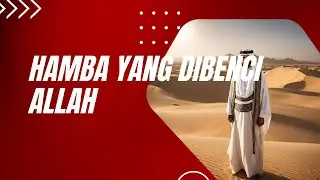 hamba yang paling dibenci alloh | huda165