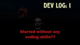 MAKING MY FIRST GAME  | Dev log: 1