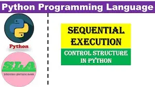 sequential execution in python| control structures in python |python tutorials for beginners 