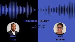Ten Minute Tuesday featuring Alice Mcknight