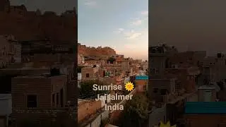 Jaisalmer's SUNRISE 🌞 India
