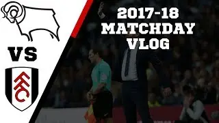 THE 1ST LEG | Derby vs Fulham | EFL CHAMPIONSHIP PLAY OFF SEMI FINAL MATCHDAY VLOG | #33