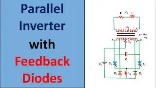 Parallel Inverter With Feedback Diodes : Working And Output Waveforms