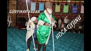 HOCA VE TALEBELERİ OYUNU.. GÜRPINAR YARAN 1. OCAK