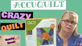How To Make An AccuQuilt Crazy Quilt - 