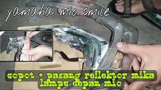 cara copot Mika lampu depan mio smile tanpa air panas