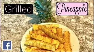 Brown Sugar Cinnamon Grilled Pineapple | RecipesTested