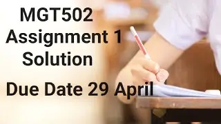 MGT502 Assignment 1 Solution Spring 2024|MGT502 Assignment 1 2024| mgt502 Assignment 1 Solution 2024