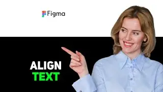 How to Align Text to Textbox in Figma 2025