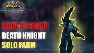 Death Knight Solo Blood Furnace 300K EXP/HOUR in WOTLK PrePatch