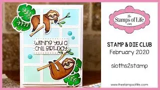 The Stamps of Life Monthly Stamp & Die Club: sloths2stamp | February 2020