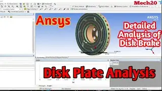 Disk brake complete analysis in details | Mech20 Tech | Ansys Disk plate analysis | Disk analysis