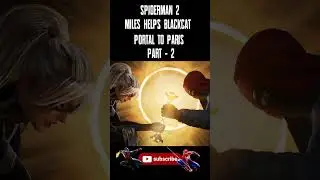 Spider-Man 2 Miles Helps Blackcat Portal to Paris Part-2 #ps5 #gaming #shorts