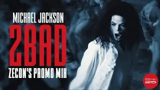 2 BAD (Zecon's Promo Mix) | Michael Jackson [HIStory 25]