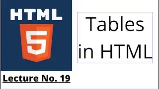 HTML Lec No. 19 |Tables in html | Html full course in Urdu Hindi | Knowledge By Umar