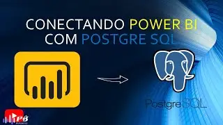 Como conectar o POWER BI no banco de dados POSTGRESQL?