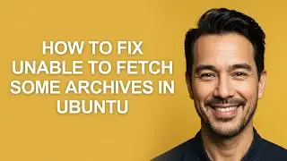 How to Fix Unable to Fetch Some Archives In Ubuntu - KevinHowTo