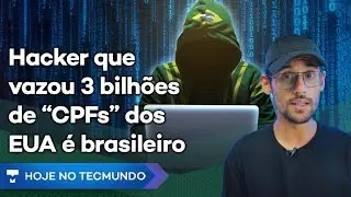 Hacker que vazou 3 bilhões de 