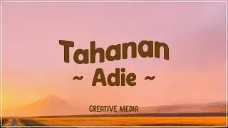 Adie - Tahanan (Lyrics)