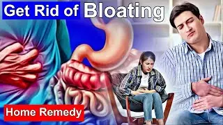 Get Rid of Bloating and Stomach Gas : 5 Things To Do At Home