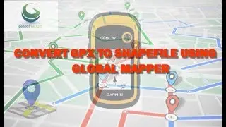 Global Mapper Tutorial: Convert GPX to Shapefile using Global Mapper