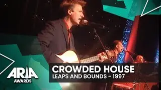 Crowded House: Leaps And Bounds (Paul Kelly cover) | 1997 ARIA Awards