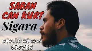 Şaban Can Kurt - Sigara (Müslüm Gürses Cover)