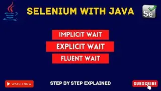 Selenium Tutorial for Beginners | Implicit, Explicit & Fluent Wait in Selenium | Interview Question