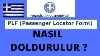 PLF FORMU YUNANISTAN ICIN NASIL DOLDURULUR?