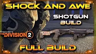 The Division 2 The Shock & Awe Exotic Sawyer's knee Pads Sweet Dreams Shotgun Tank Build | TU6