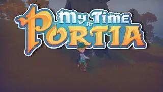 My Time at Portia 140 | Holz aus der Wüste wird langsam knapp 