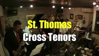 急に始まる「St. Thomas（セント・トーマス）」／Cross Tenors