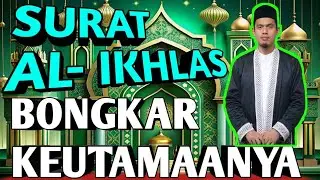 UNVEILING THE PRINCIPLES OF THE LATEST SURAT AL-IKHLAS - BUYA ARRAZY HASYIM