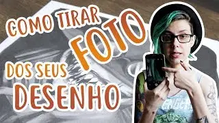 Como tirar foto dos seus desenhos?