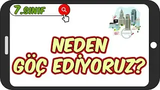 Neden Göç Ediyoruz? / Kolay Konu Anlatımı 📕 7.Sınıf Sosyal 