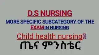 CHILD HEALTH NURSING SPECIFIC SUBCATEGORY OF OF THE EXAM @DSNursing #nursing #onlineclass#exam