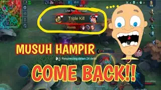 Musuh nggak ada ampun hampir COME BACK!!