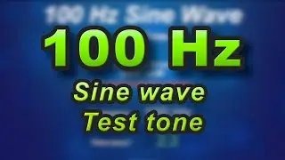 100 Hz Sine Wave Test Tone