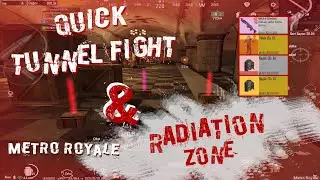 Quick Tunnel Fight & Radiation Zone / Metro Royale Chapter 6