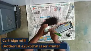 Cartridge refilling of Brother HL L2375DW Laser printer.