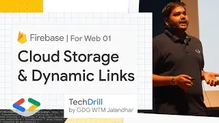 5. Cloud Storage & Dynamic Links | Firebase for Web 01 | TechDrill