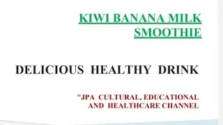 How To Make Kiwi Banana Milk Smoothie, Healthy Drinks ? JPA Learning Hub
